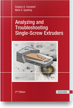 Hardcover Analyzing and Troubleshooting Single-Screw Extruders 2e Book