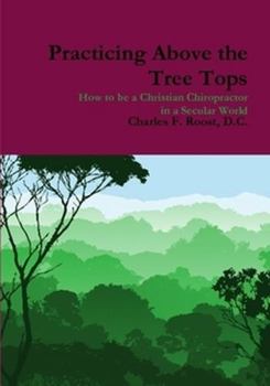 Paperback Practicing Above the Tree Tops Book