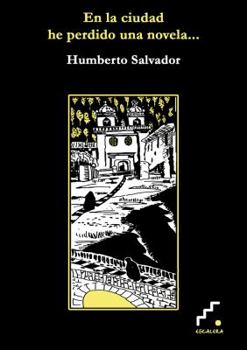 Hardcover En la ciudad he perdido una novela . . . (Precursores) (Spanish Edition) [Spanish] Book