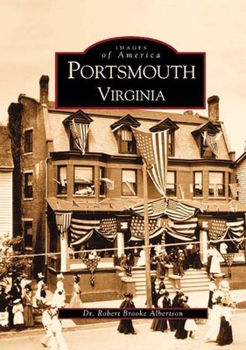 Portsmouth, Virginia (Images of America: Virginia) - Book  of the Images of America: Virginia