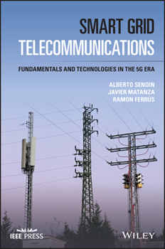 Hardcover Smart Grid Telecommunications: Fundamentals and Technologies in the 5g Era Book