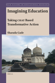 Paperback Imagining Education: Taking Chat Based Transformative Action Book