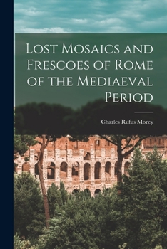Paperback Lost Mosaics and Frescoes of Rome of the Mediaeval Period Book