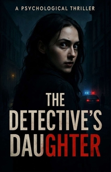 Paperback The Detective's Daughter: A Psychological Thriller Book