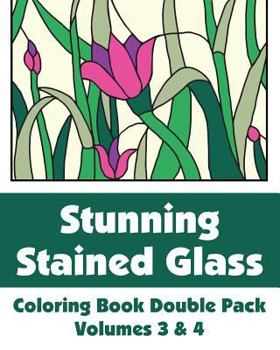 Paperback Stunning Stained Glass Coloring Book Double Pack (Volumes 3 & 4) Book