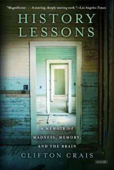 Paperback History Lessons: A Memoir of Madness, Memory, and the Brain Book