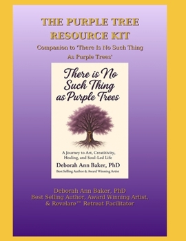 The Purple Trees Resource Kit: Companion to "No Such Thing As Purple Trees"