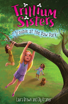 Paperback Trillium Sisters 4: Trouble at the Paw Park Book