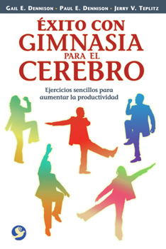 Paperback Éxito Con Gimnasia Para El Cerebro: Ejercicios Sencillos Para Aumentar La Productividad [Spanish] Book