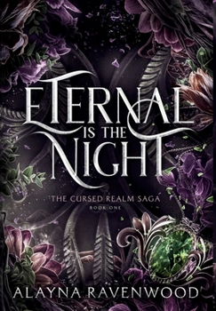 Eternal Is the Night : The Cursed Realm Saga: Book One (Ingram)