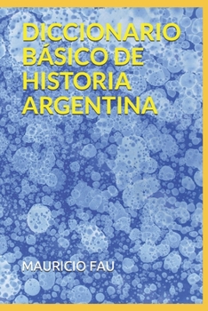 Paperback Diccionario Básico de Historia Argentina [Spanish] Book