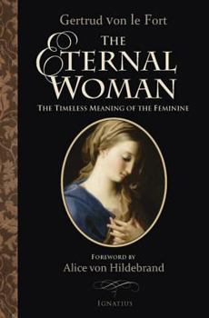 Paperback The Eternal Woman: The Timeless Meaning of the Feminine Book