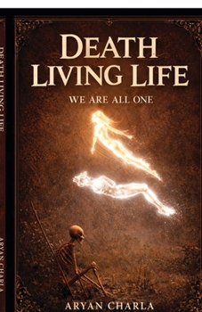 Paperback Death Living Life: We are all one Book