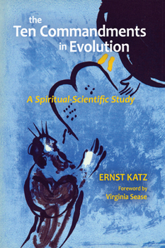 Paperback The Ten Commandments in Evolution: A Spiritual-Scientific Study Book