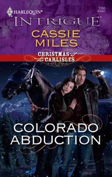 Colorado Abduction - Book #1 of the Christmas at the Carlisles