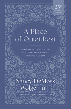 A Place of Quiet Rest: Finding Intimacy With God Through a Daily Devotional Life