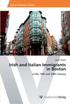 Paperback Irish and Italian Immigrants in Boston Book