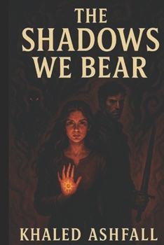Paperback The Shadows We Bear: A Dark Fantasy Romance Novel Book