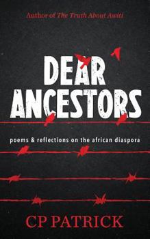 Paperback Dear Ancestors: poems & reflections on the african diaspora Book