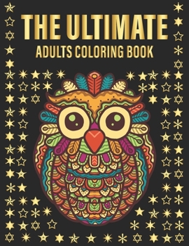 Paperback THE ULTIMATE Adults Coloring Book: 200 Of Flowers And Animals To release Your Stress Book
