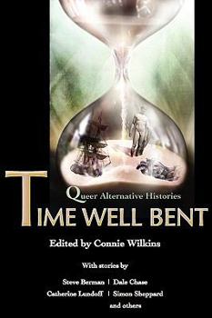 Paperback Time Well Bent: Queer Alternative Histories Book