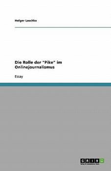 Paperback Die Rolle der "Pike" im Onlinejournalismus [German] Book