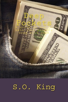 Paperback Deep Pockets: A guide on how to make your pockets deep with cash Book