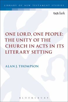 Paperback One Lord, One People: The Unity of the Church in Acts in Its Literary Setting Book