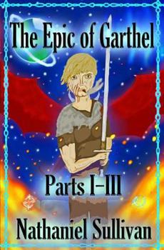 Paperback The Epic of Garthel Parts I-III Book