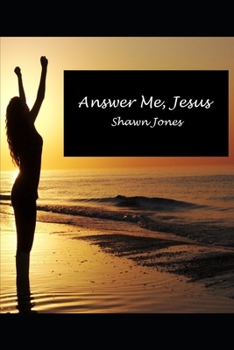 Paperback Answer Me, Jesus Book