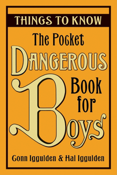 Hardcover The Pocket Dangerous Book for Boys: Things to Know Book