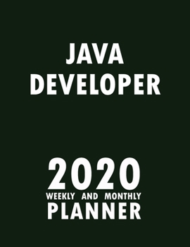 Paperback Java Developer 2020 Weekly and Monthly Planner: 2020 Planner Monthly Weekly inspirational quotes To do list to Jot Down Work Personal Office Stuffs Ke Book