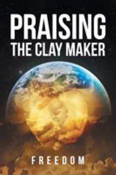 Paperback Praising The Clay Maker Book