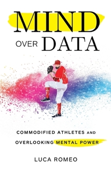 Paperback Mind Over Data: Commodified Athletes and Overlooking Mental Power Book