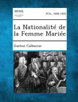 Paperback La Nationalite de La Femme Mariee [French] Book