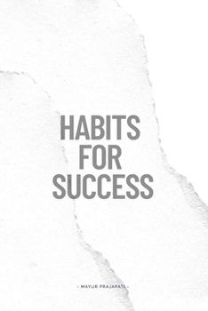 Paperback Habits for Success: The Ultimate Guide to Building Healthy Routines Book