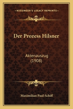 Paperback Der Prozess Hilsner: Aktenauszug (1908) [German] Book