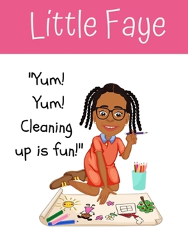 Paperback Little Faye in "Yum! Yum! Cleaning up is fun!" Book
