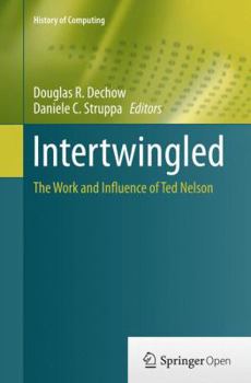 Paperback Intertwingled: The Work and Influence of Ted Nelson Book