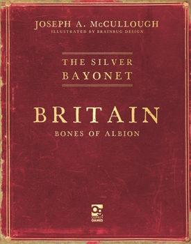 Paperback The Silver Bayonet: Britain: Bones of Albion Book