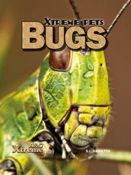 Bugs - Book  of the Xtreme Pets