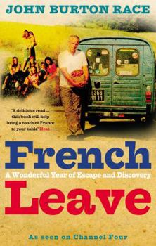 Paperback French Leave: A Wonderful Year of Escape and Discovery Book
