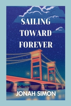 Paperback Sailing Toward Forever Book
