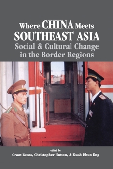 Paperback Where China Meets Southeast Asia: Social and Cultural Change in the Border Region Book