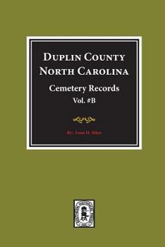 Paperback Duplin County, North Carolina Cemetery Records. (Volume B). Book