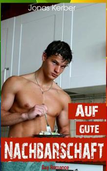 Paperback Auf gute Nachbarschaft...(Gay Romance) [German] Book