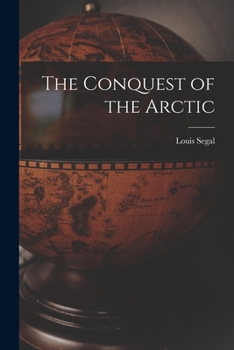 Paperback The Conquest of the Arctic Book