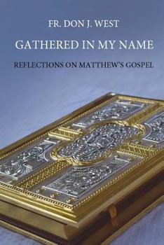 Paperback Gathered in My Name: Reflections on Matthew's Gospel Book