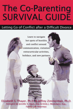 Paperback The Co-Parenting Survival Guide: Letting Go of Conflict After a Difficult Divorce Book