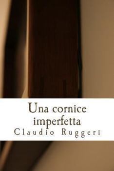 Paperback Una Cornice Imperfetta [Italian] Book